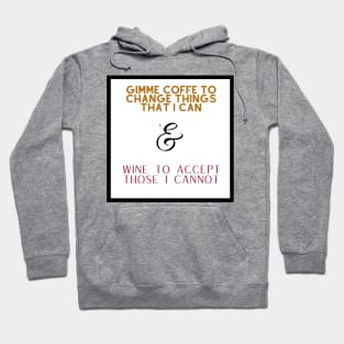 Gimme Coffee & Wine Hoodie